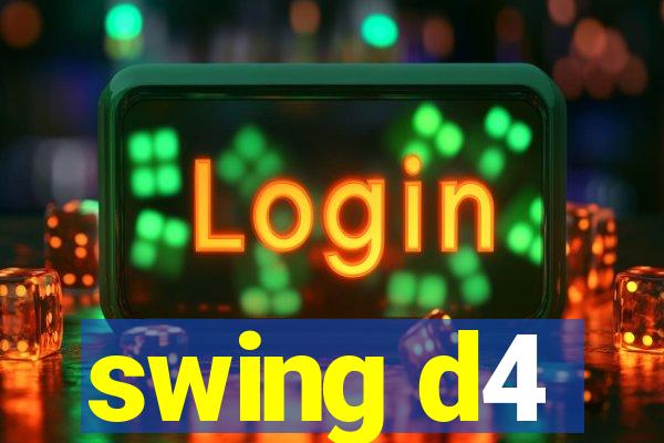 swing d4